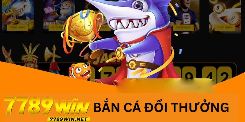 ban-ca-789win-doi-thuong-lien-tay