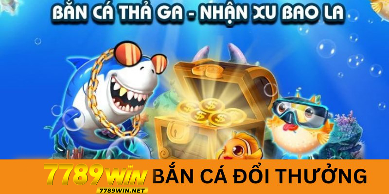 ban-ca-789win-tha-ga-tha-ho-nhan-xu